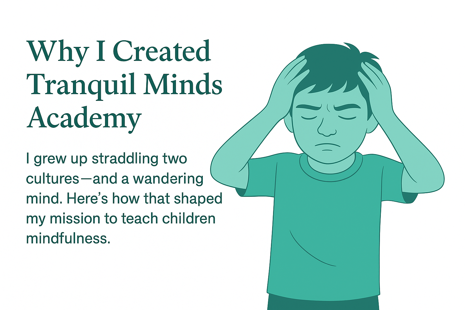 Why I Started Tranquil Minds Academy