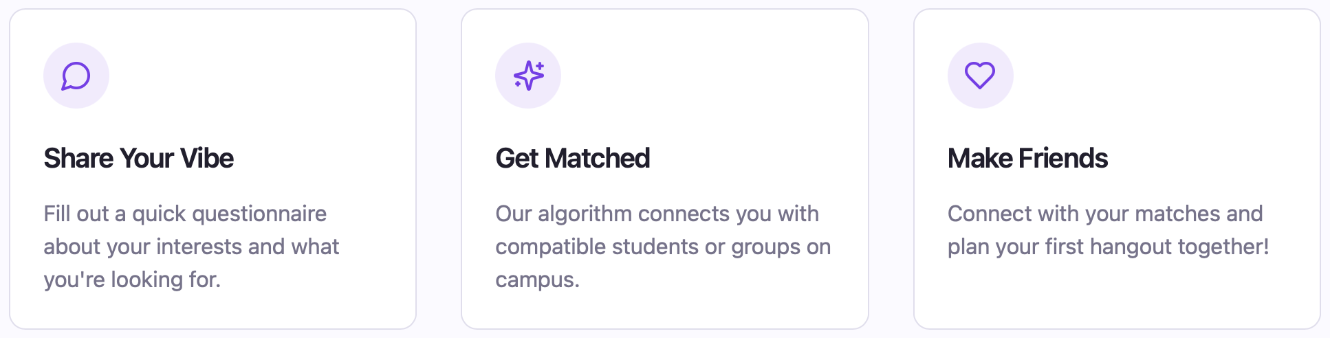 Three sections describing a social app: Share Your Vibe, Get Matched, Make Friends, with icons of a speech bubble, a sparkle, and a heart respectively.