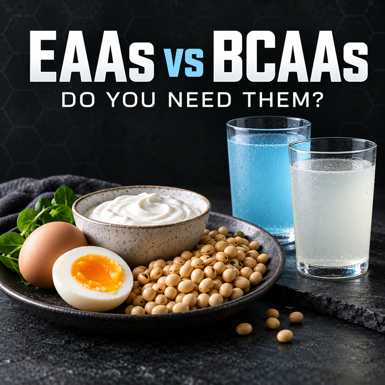 EAAs, BCAAs, and Protein: Are Amino Acid Supplements Worth Taking?