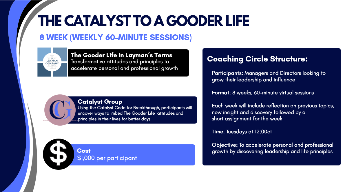 Catalyst to a Gooder Life™ Leadership Program