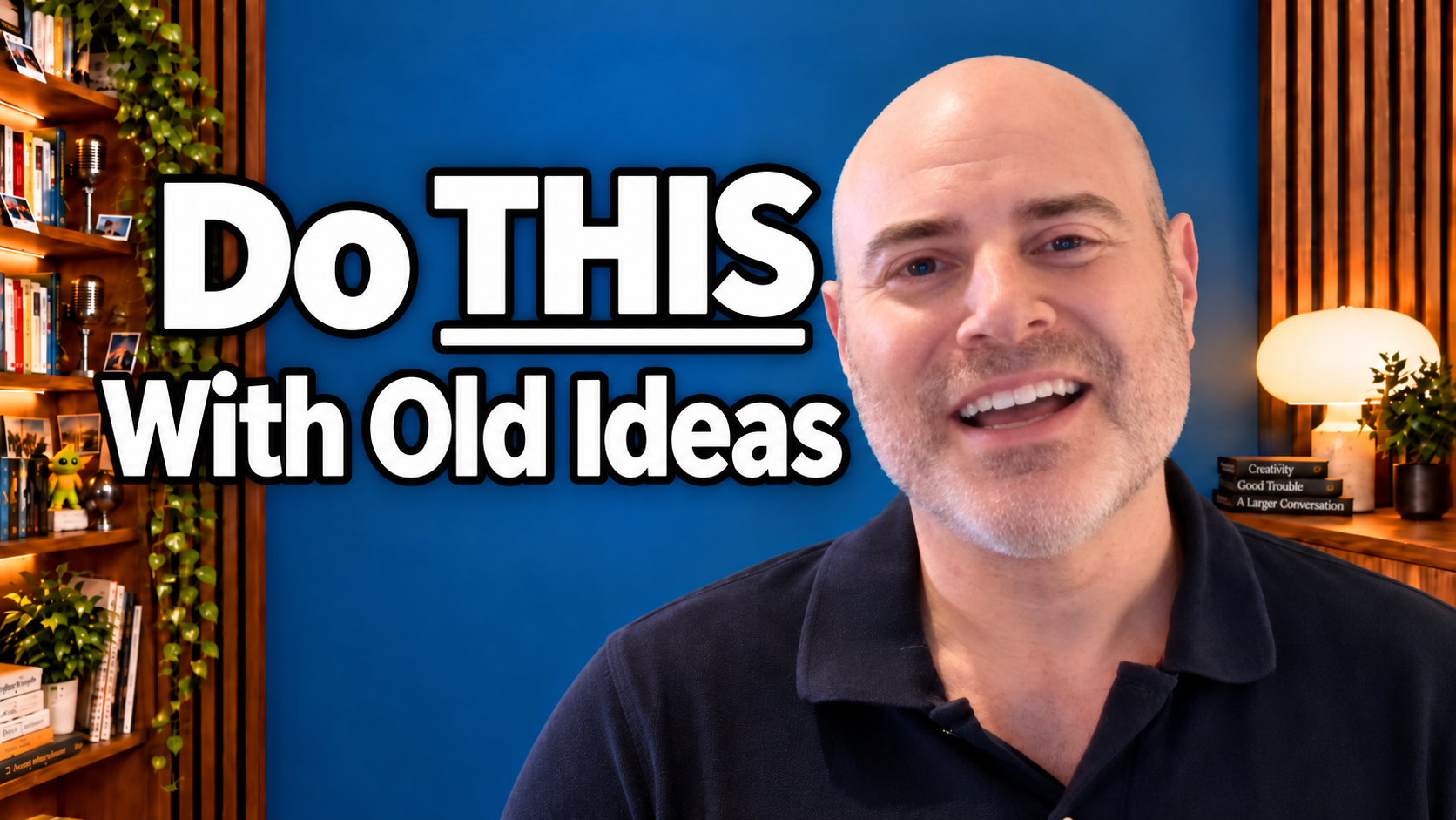 Do THIS with old ideas - thumbnail.png