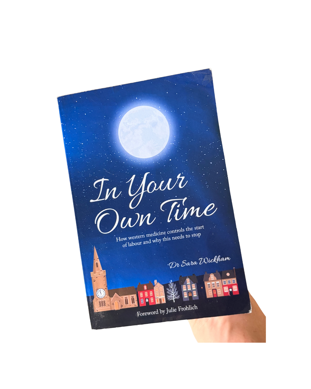In Your Own Time by Dr Sara Wickham
