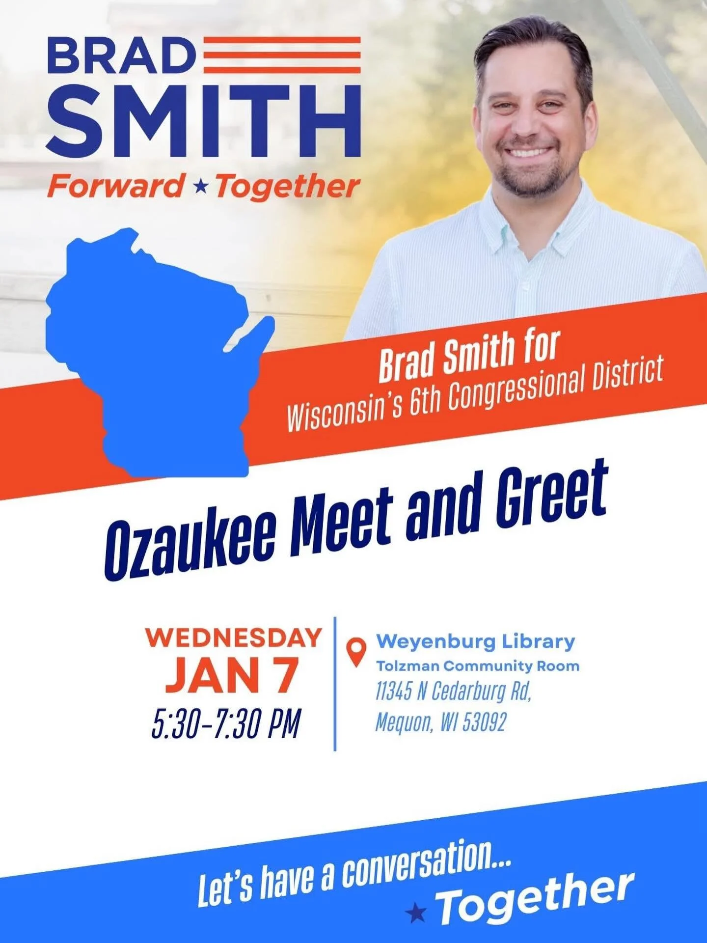 Change starts with conversation. Join Brad Smith in Ozaukee County for a meet &amp; greet, learn about volunteer opportunities, and help shape a people-powered campaign!