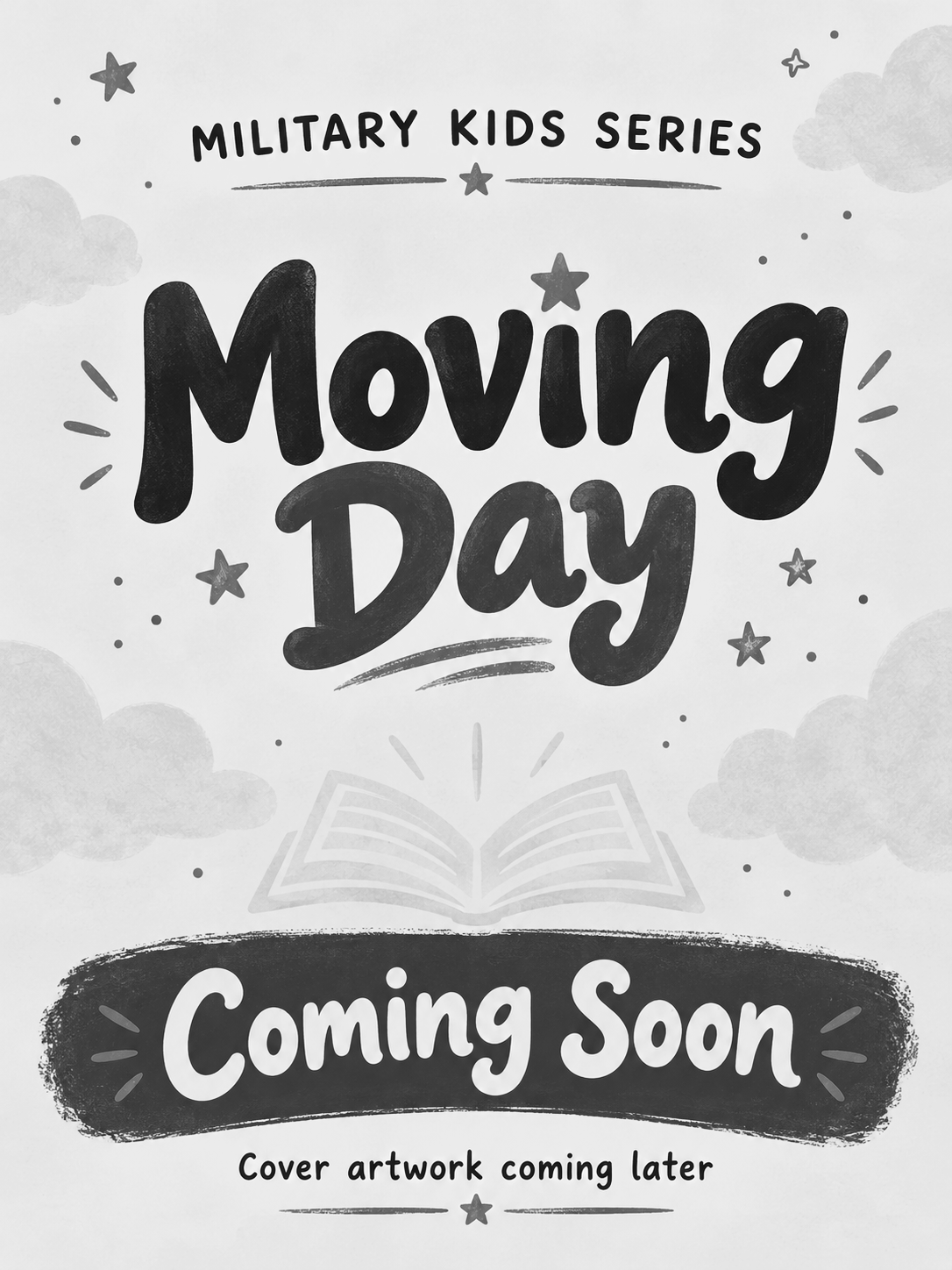 Announcement for a new book in the Military Kids Series titled "Moving Day," with a note that the cover artwork will come later. The background has clouds, stars, and an open book illustration.
