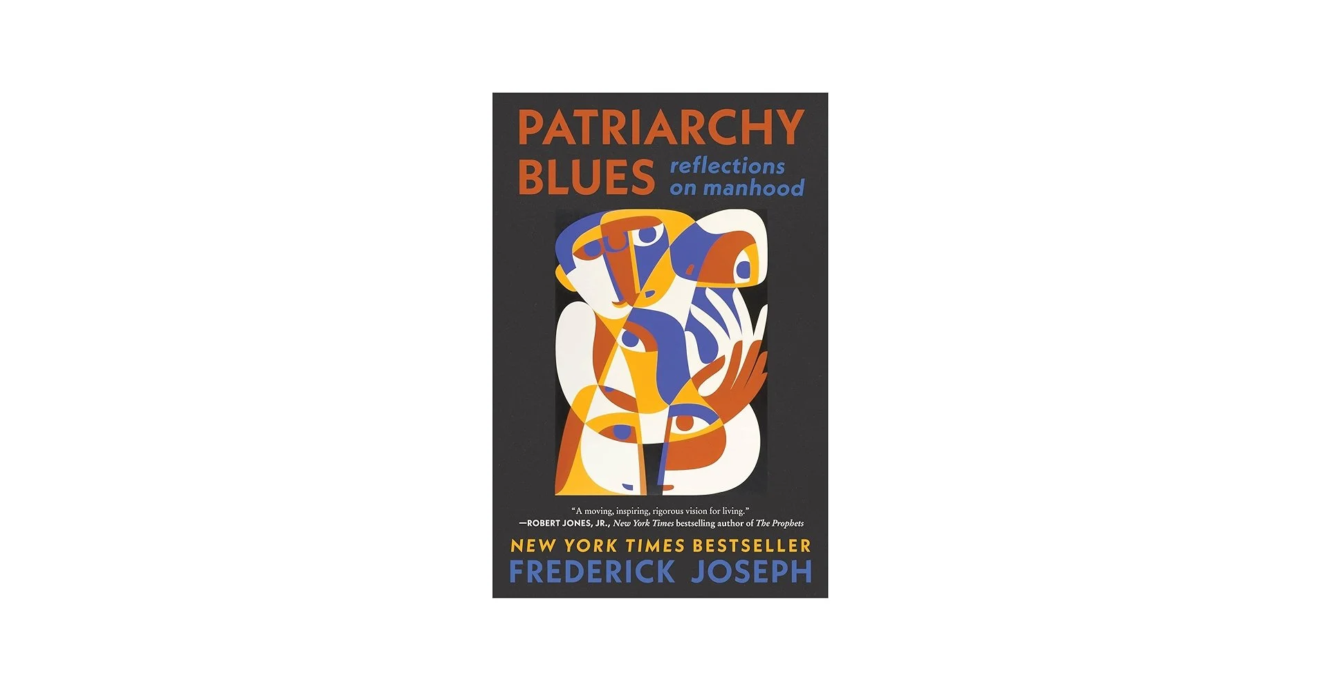 Patriarchy Blues: Reflections on Manhood