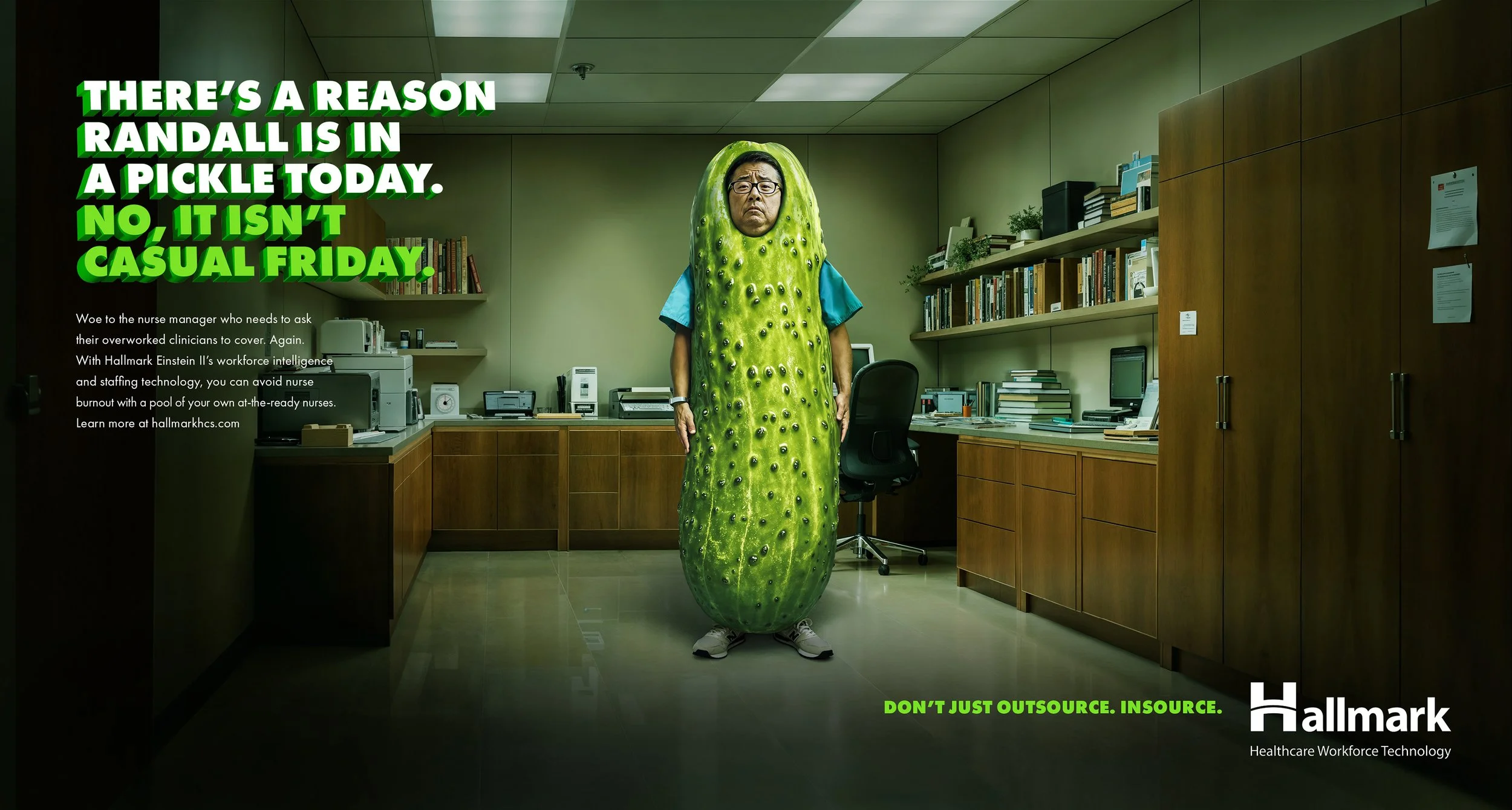 A person dressed in a pickle costume standing in an office with bookshelves and desks. There is large green text that reads: "There’s a reason Randall is in a pickle today. No, it isn’t casual Friday." Small text below discusses healthcare workforce technology and burnout. The Hallmark logo and slogan are in the bottom right corner.