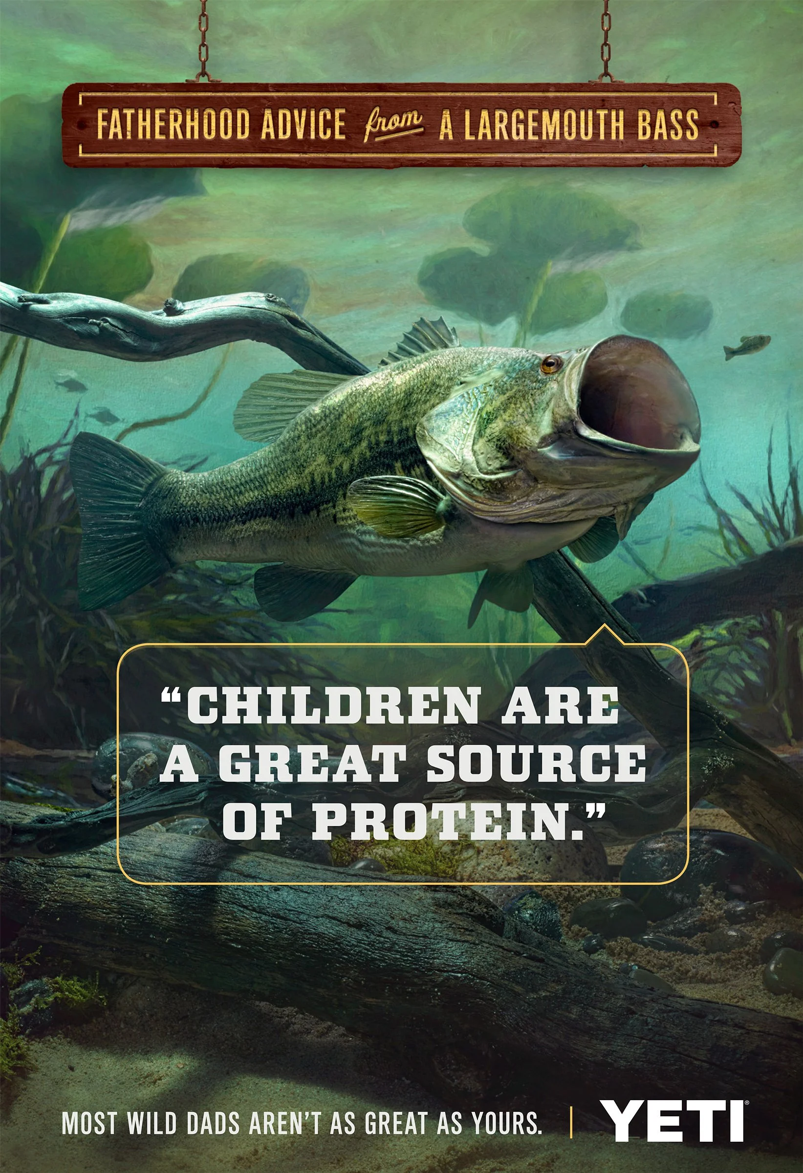 An underwater scene with a largemouth bass fish and a quote that says, children are a great source of protein. The text also mentions fatherhood advice from a largemouth bass, with the YETI logo at the bottom.