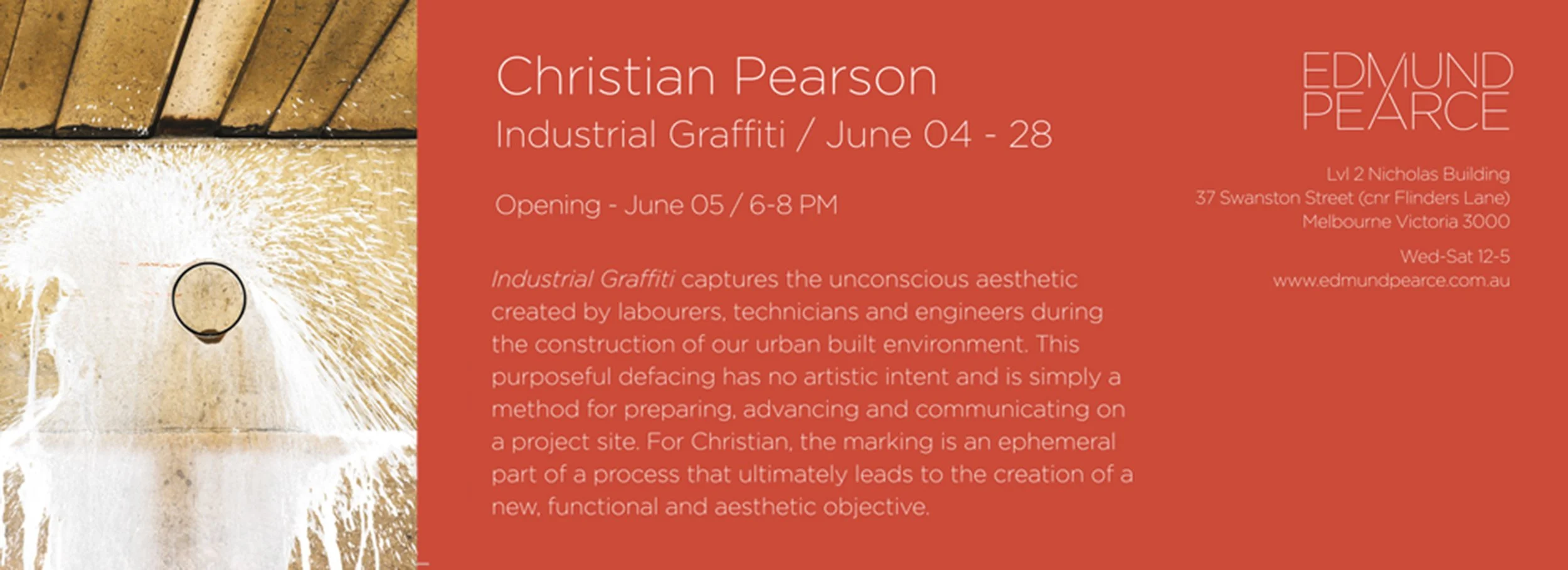 Event poster for Christian Pearson's industrial graffiti art exhibition. The poster features an abstract art piece with spray paint splatters and lines, alongside details about the event, including dates, location, and description.