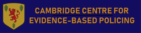 Cambridge Centre for Evidence-Based Policing