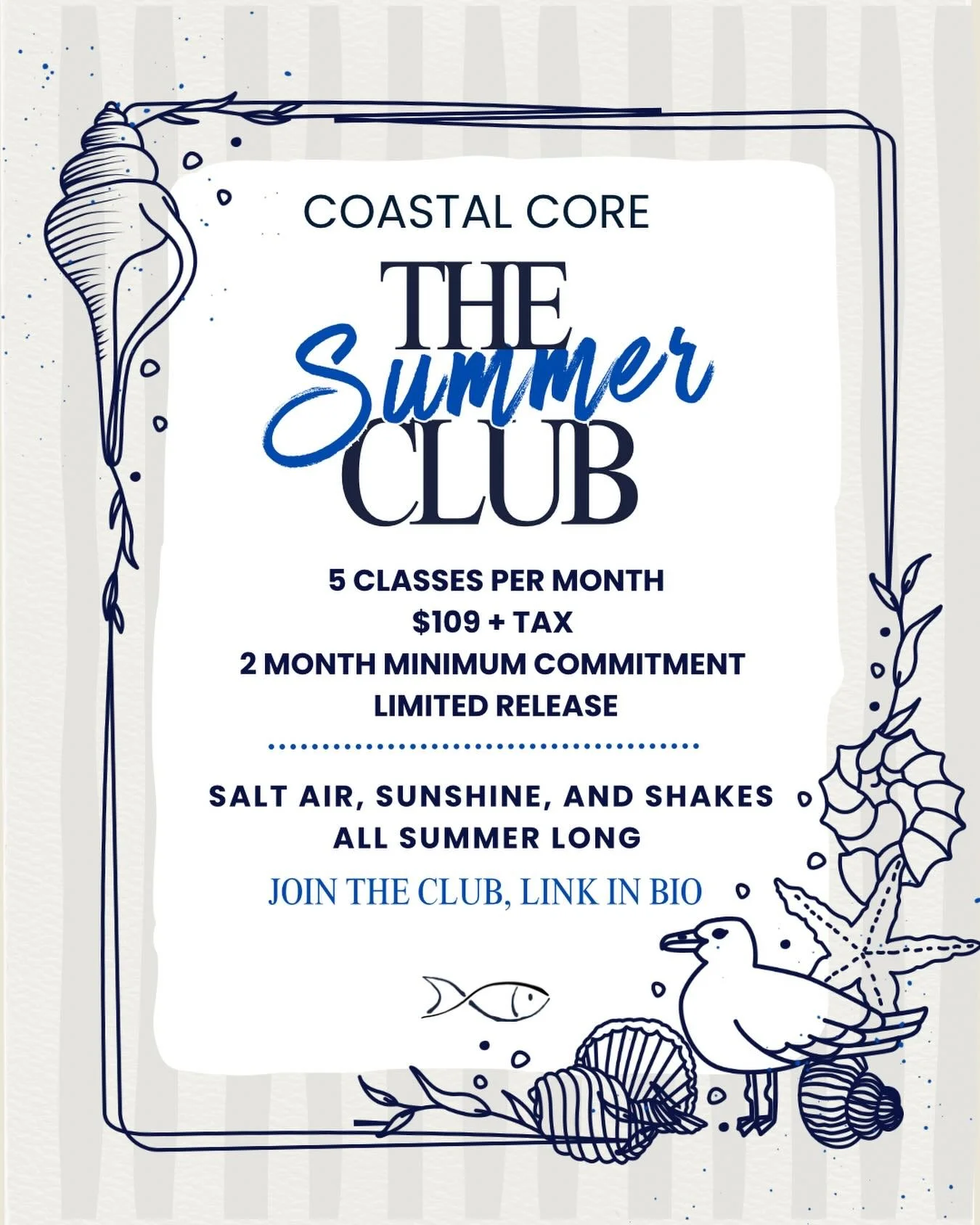 Salt air. Sunshine. Shakes. The perfect Coastal summer line up.

Summer Club memberships are finding their way to the Coastal Crew and once they&rsquo;re gone, they&rsquo;re gone.

A little more flexibility for summer. The same signature Coastal Core