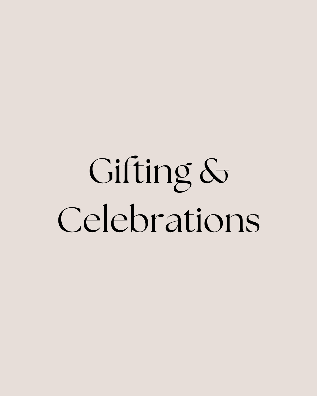 Gifting & Celebrations
