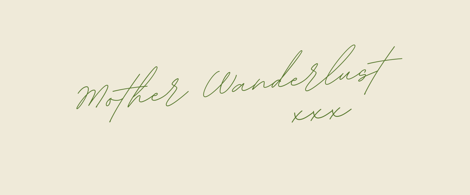 Mother Wanderlust Signature