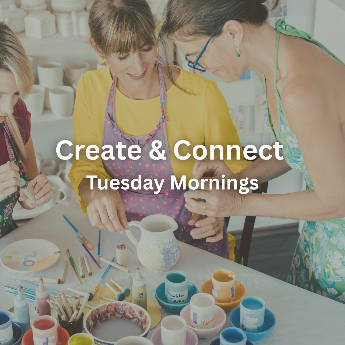 Create &amp; Connect Tuesday Mornings