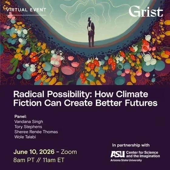 Grist Radical Possibility: How Climate Fiction Can Create Better Futures