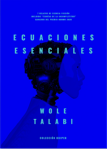 Book cover in blue with a profile silhouette of a human head, some parts of the head are robotic or mechanical. Title reads 'Ecuaciones Esenciales' by Woile Talabi.