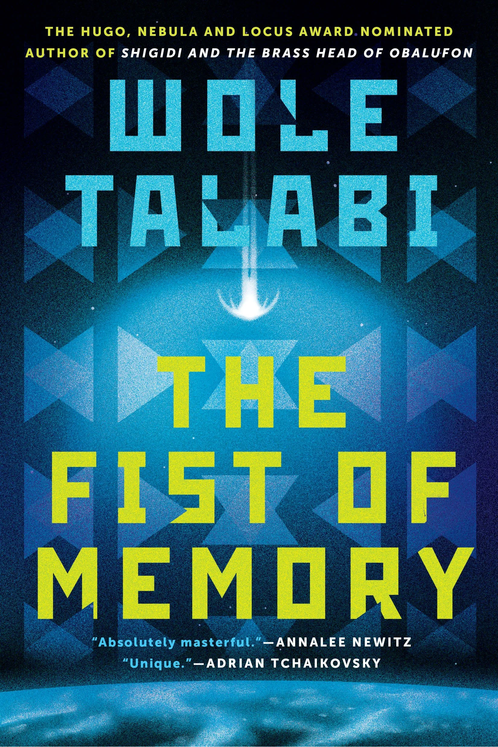 Book cover for The Fist of Memory with blue geometric background, large yellow and blue text, featuring quotes from Annalee Newitz and Adrian Tchaikovsky.