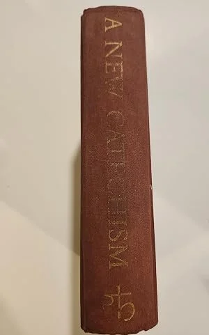 A New Catechism: Catholic Faith for Adults by Herder and Herder