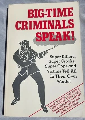 Big-Time Criminals Speak! by George Kaplan