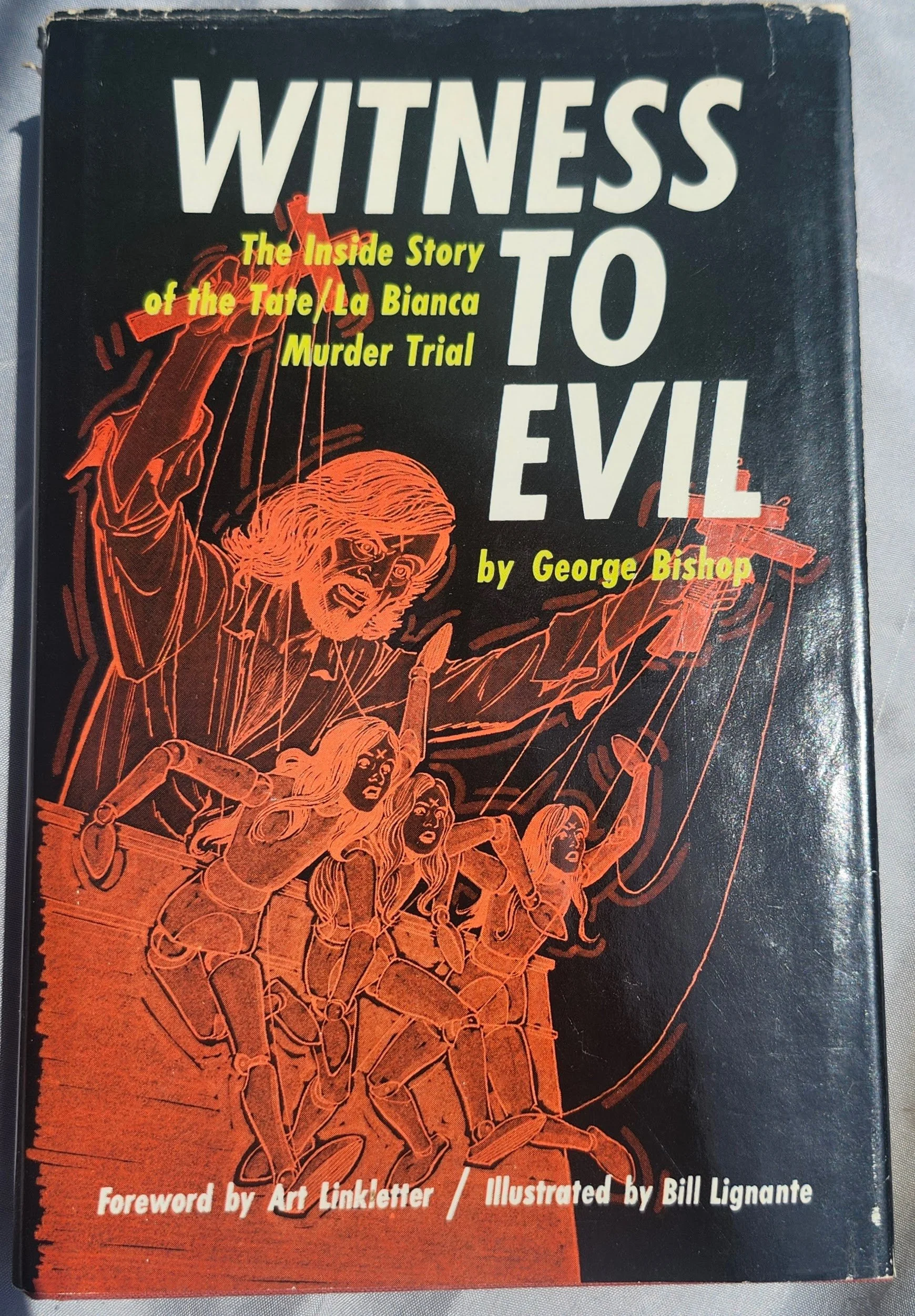 Witness to Evil: The Inside Story of the Tate, La Bianca Murder Trial by George Bishop