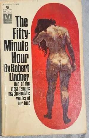 The Fifty-Minute Hour by Robert Lindner