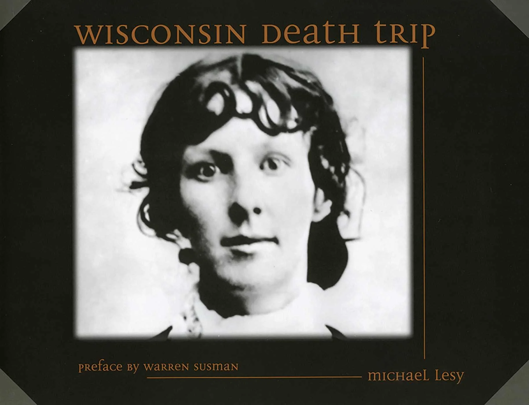Wisconsin-Death-Trip_9780826321930.jpg