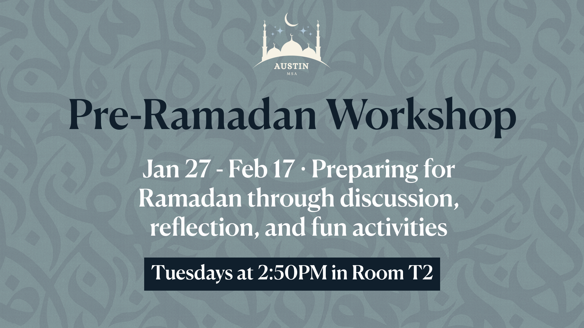 Feb 12 · Pre-Ramadan Workshop Series (Room T2)