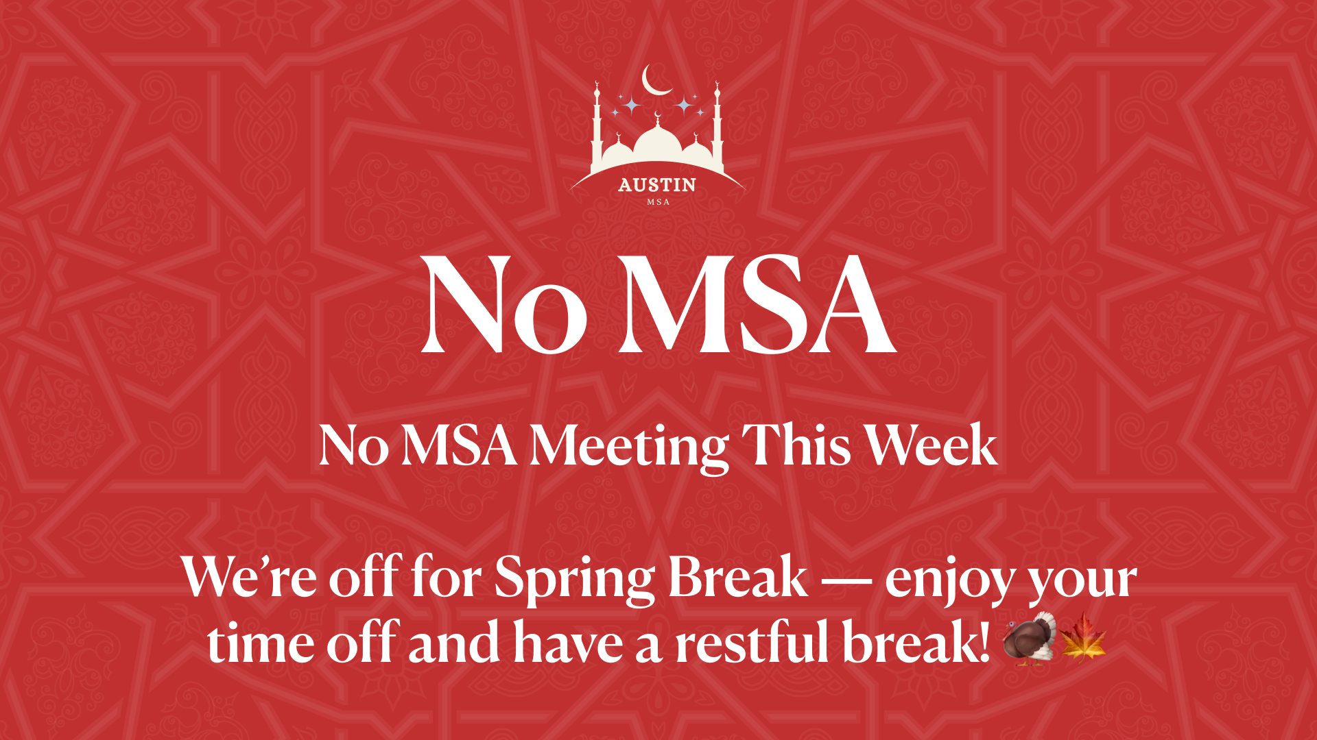 No MSA – Spring Break