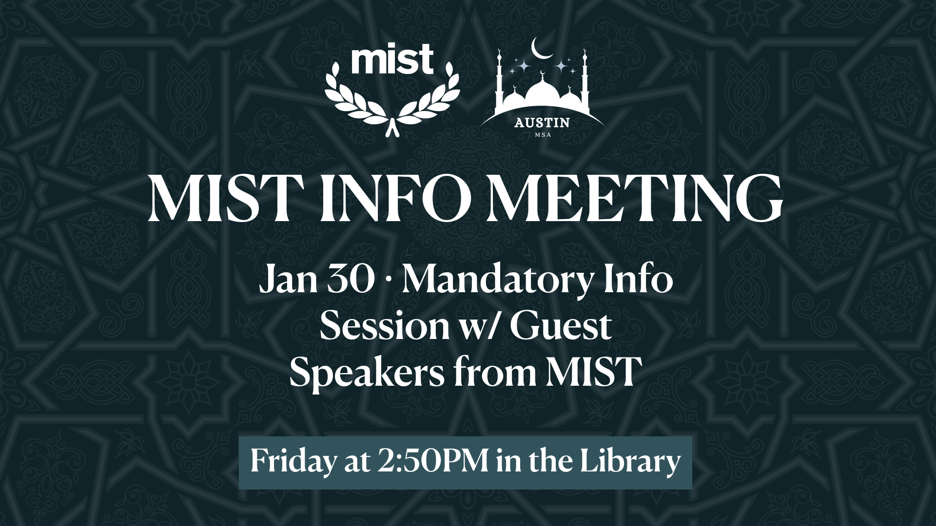 Jan 30 · Mandatory MIST Info Session (Library)