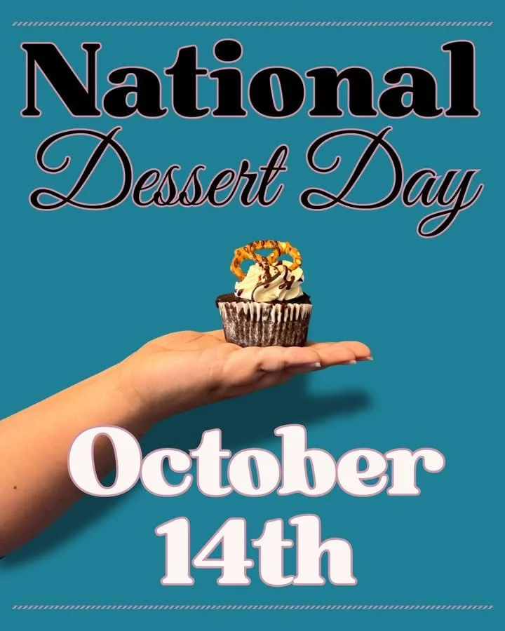 October 14th is National Dessert Day! 

Don't miss this opportunity to advertise your business. 

This holiday applies to: 
bakeries, restaurants, food trucks, catering companies, wholesale suppliers, grocery stores, candy stores, Ice Cream parlors, 