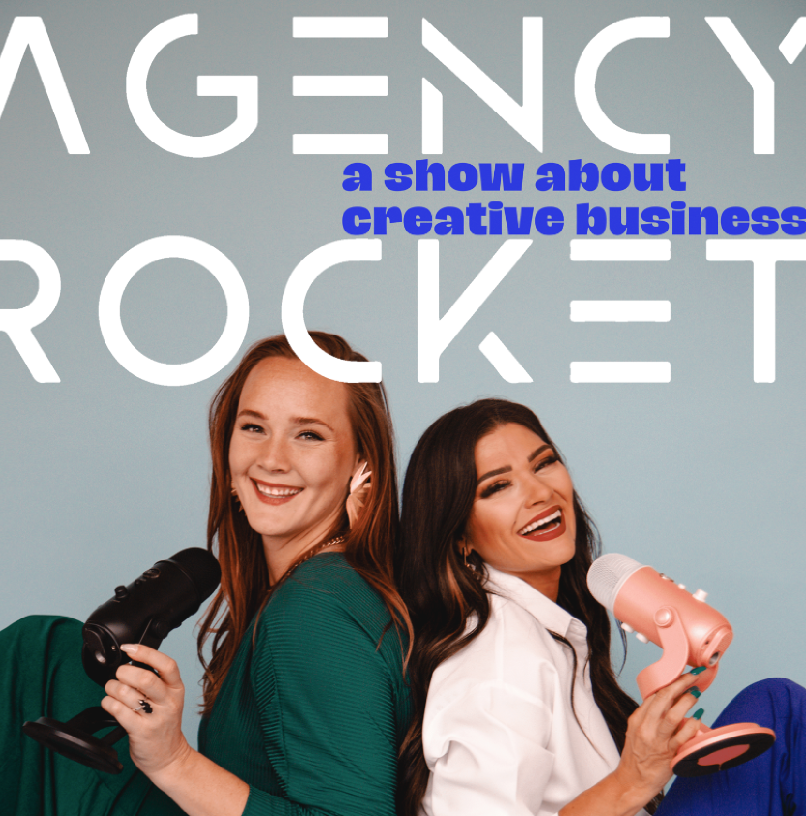 Two women smiling, holding microphones, and posing back-to-back in front of 'agency' and 'rocket' text with additional words 'a show about creative business' in blue on a gray background.