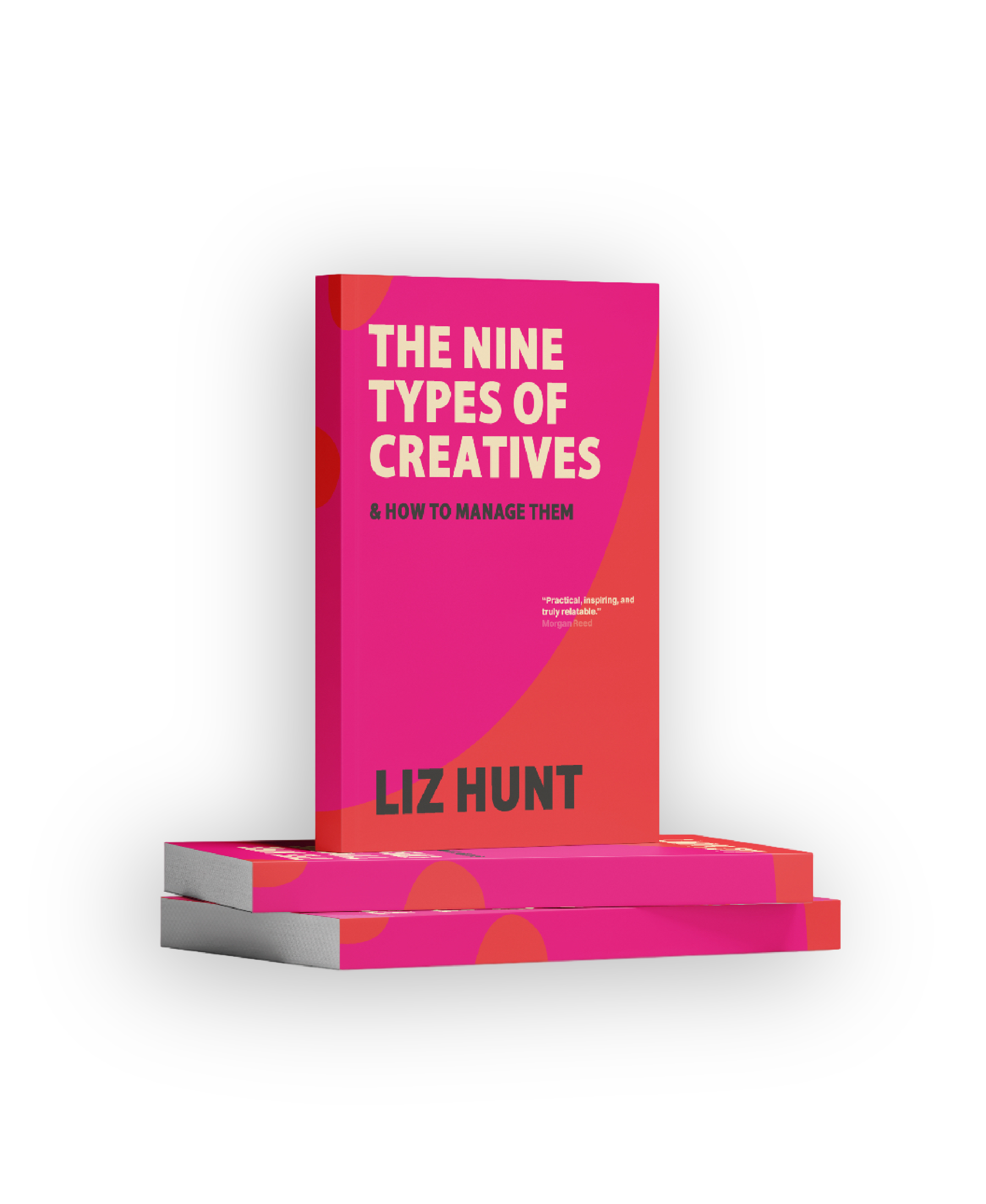 Book cover titled 'The Nine Types of Creatives & How to Manage Them' by Liz Hunt, with pink, red, and orange design elements.
