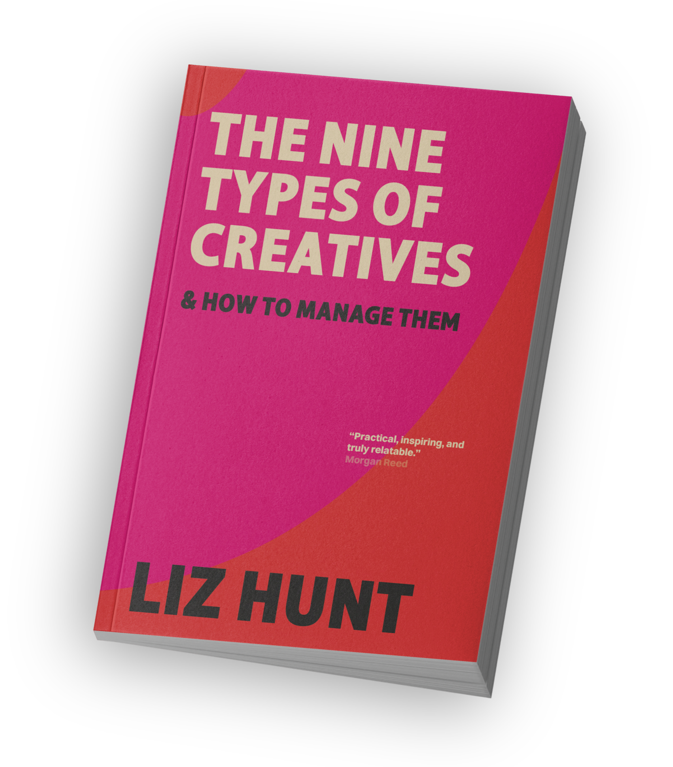 Close-up of a book titled "The Nine Types of Creatives & How to Manage Them" in bright pink cover with the author’s name Liz Hunt in black at the bottom, against a black background.
