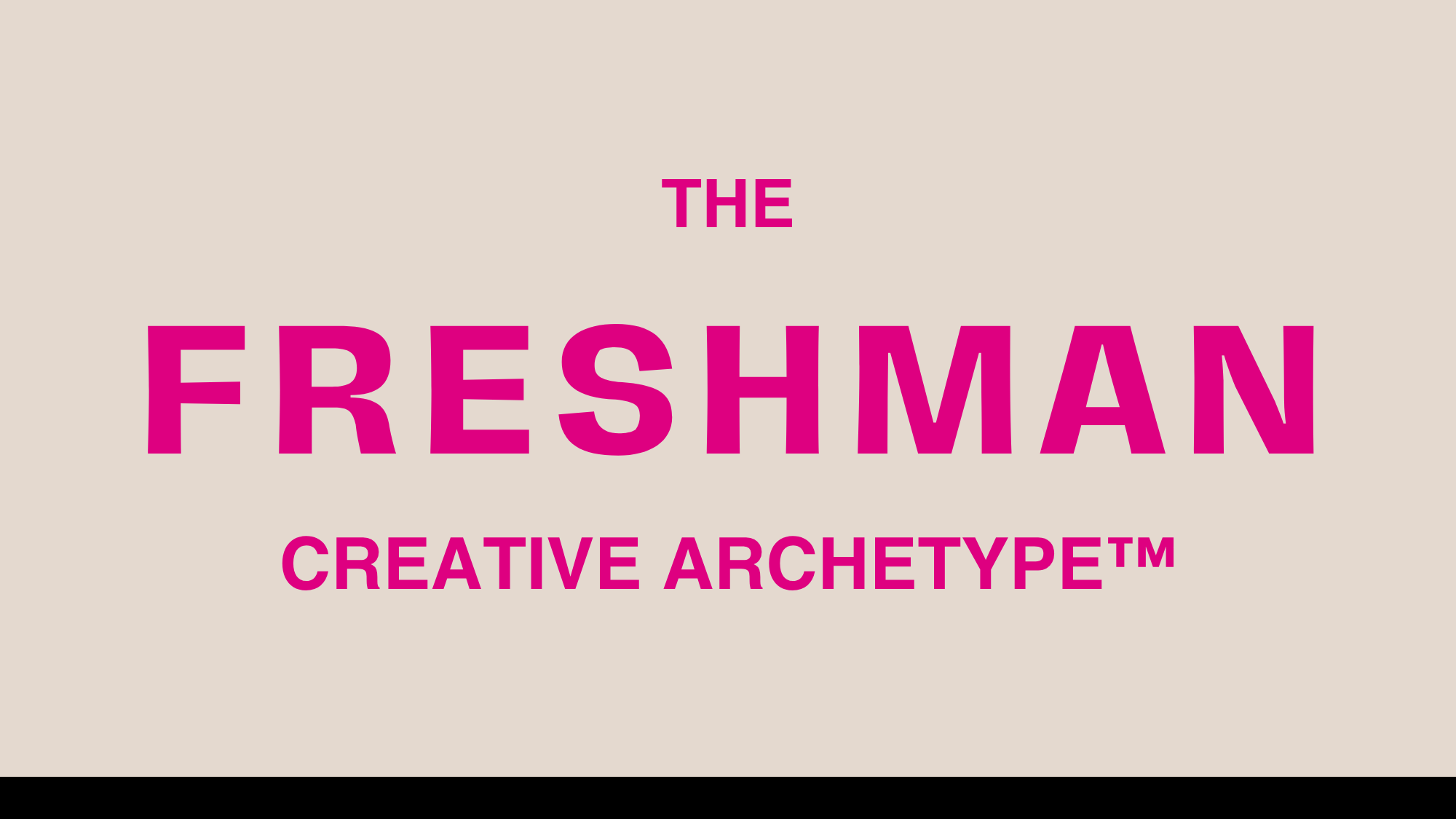 Text reading 'The Freshman Creative Archetype' in bold pink letters on a beige background.