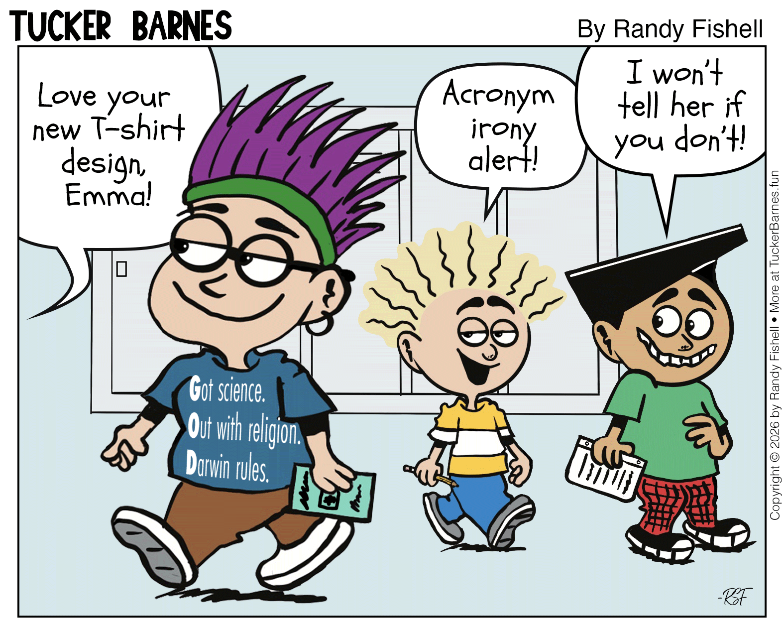 A comic strip titled "Tucker Barnes" by Randy Fishel showing three children walking in a school hallway. The first child, Emma, is wearing a blue T-shirt that says "Got science. Out with religion. Darwin rules.". Emma has purple hair, glasses, and a 