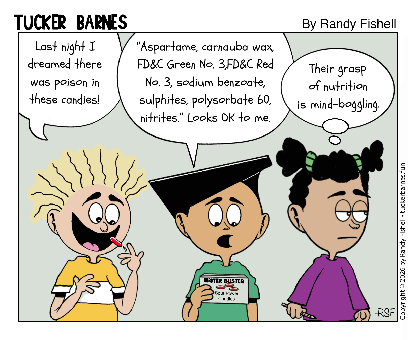 Comic strip titled 'Tucker Barnes' by Randy Fishell featuring three children talking. The girl on the left has spiky blonde hair, is smiling, and is holding a candy. The boy in the middle wears a black cap, green shirt, and is holding a box labeled 'Mister Blist' containing sour power candies. The girl on the right has dark hair in pigtails, wears a purple shirt, and has a curious expression. The children are discussing candies with harmful ingredients, and one mentions their dream about poison in candies.