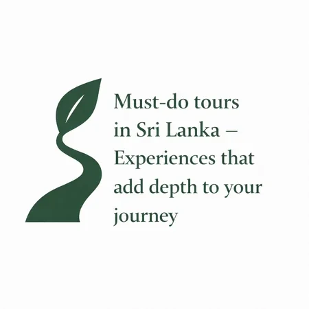 Must-do tours in Sri Lanka – Experiences that add depth to your journey