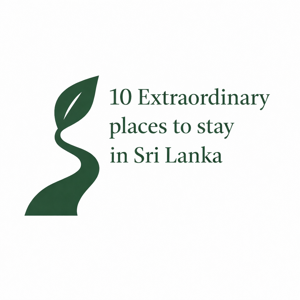 10 Extraordinary places to stay in Sri Lanka.