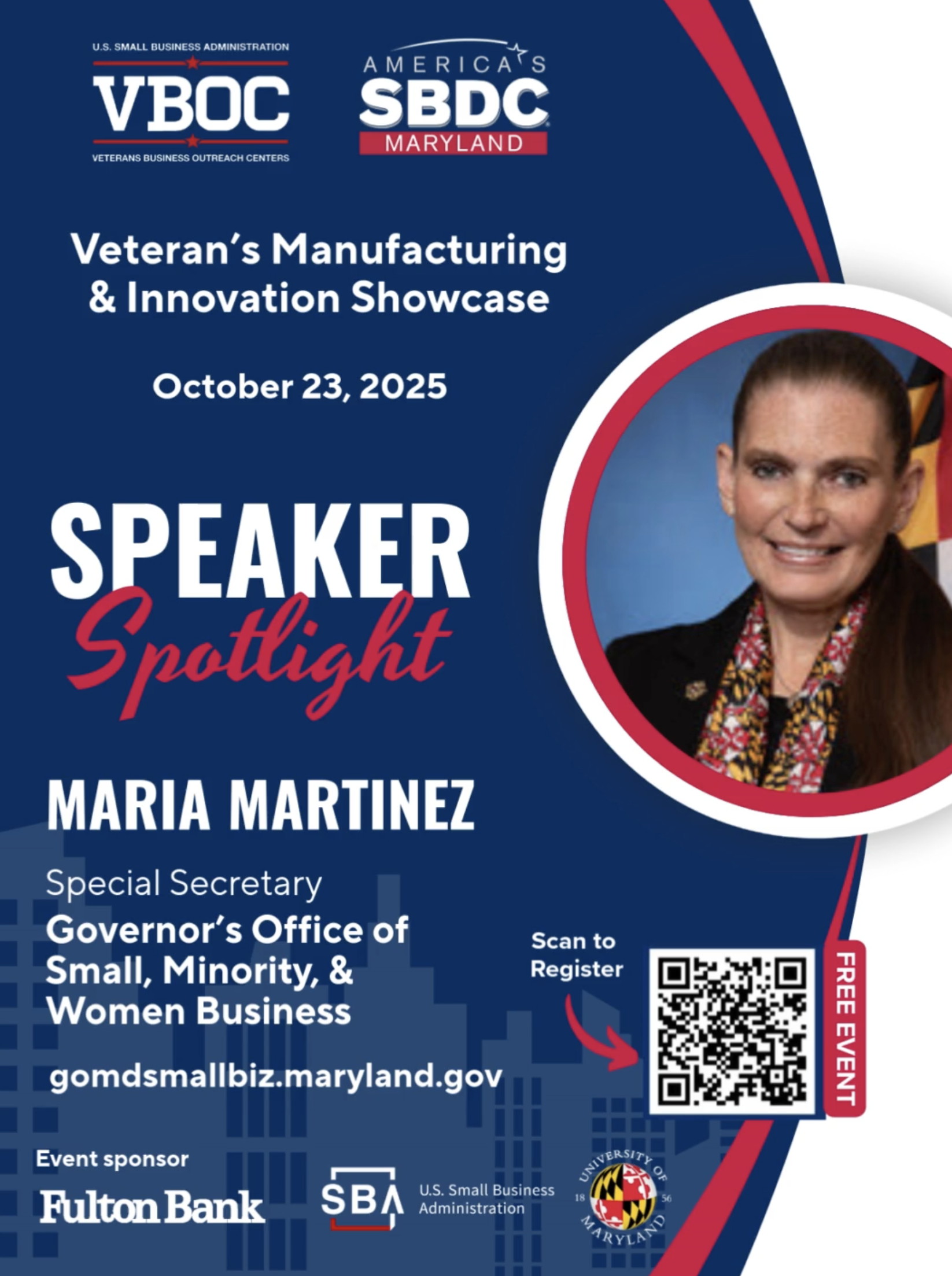 Flyer for America's Small Business Development Center Maryland Veteran's Manufacturing & Innovation Showcase on October 23, 2025. Features a photo of Maria Martinez, advocacy and government official, with QR code for registration, and logos of sponsors including Fulton Bank, SBA, and U.S. Small Business Administration.
