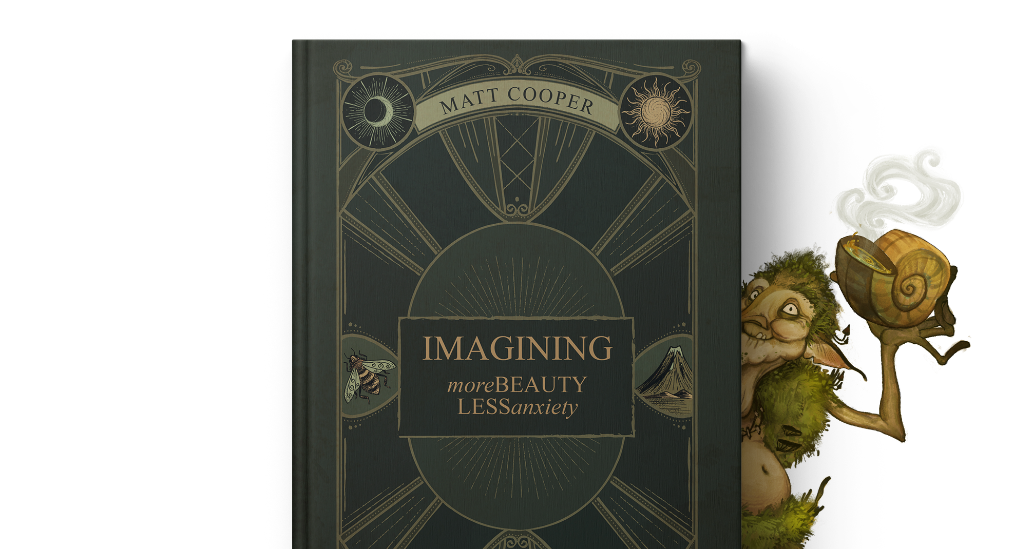 A book titled 'IMAGINING moreBEAUTY LESSANXIETY' by Matt Cooper, with intricate gold and white line art on the cover. Next to the book, a cartoonish creature with a large snail shell on its back, green furry hair, and a friendly expression. The creature is holding a smoking pipe with colorful smoke.