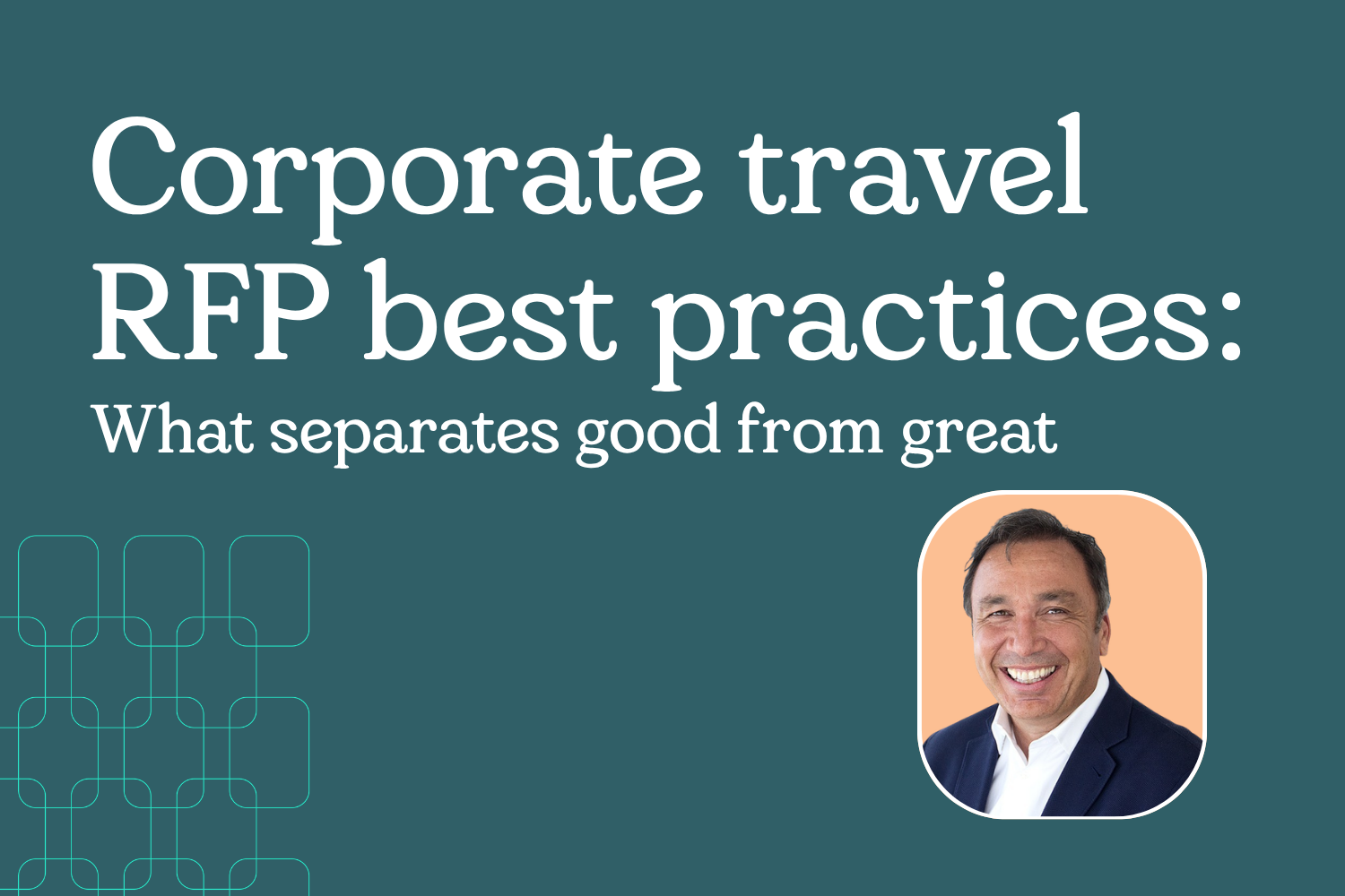 Corporate travel RFP best practices: what separates good from great
