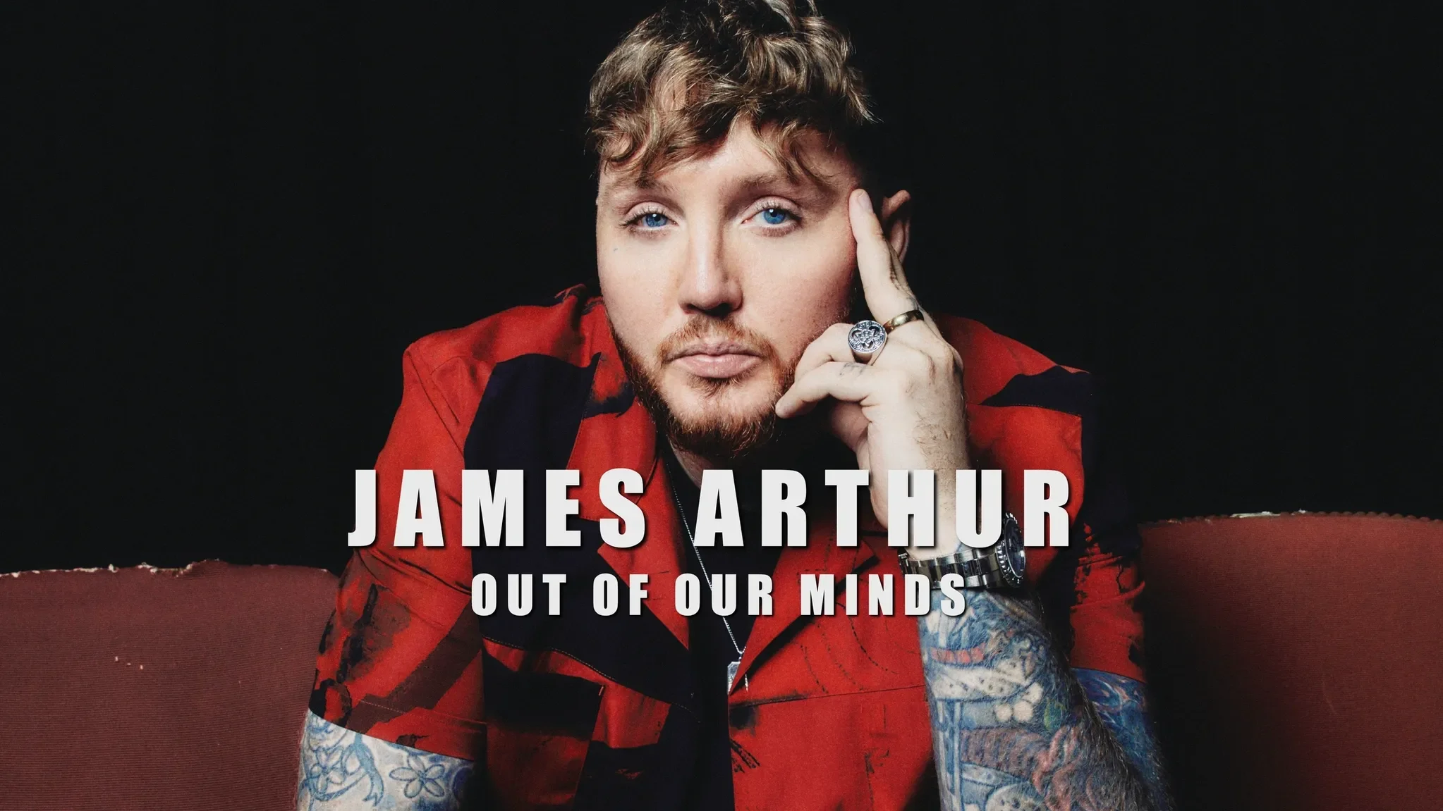 James Arthur // Out of Our Minds