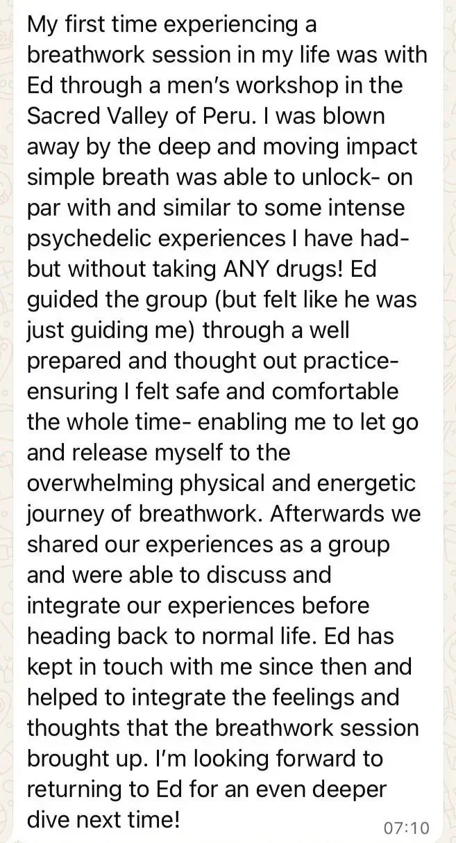A screenshot of a text message sharing a personal experience about a breathwork session in Peru, guided by Ed, highlighting feelings of liberation and connection.