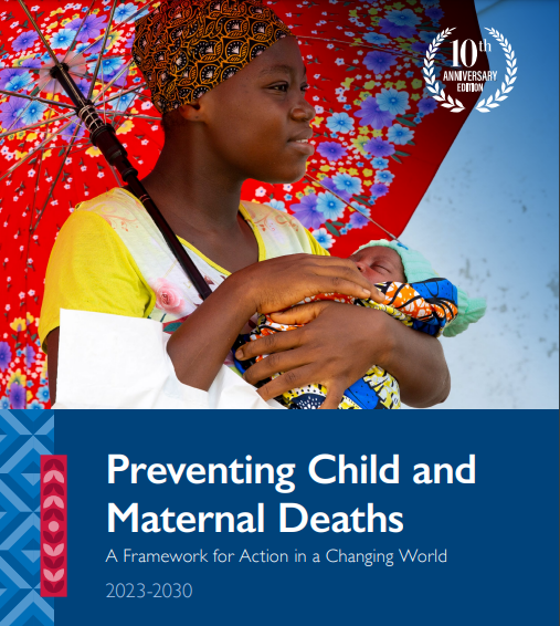 Preventing Child and Maternal Deaths: A Framework for Action in a Changing World 2023-2030