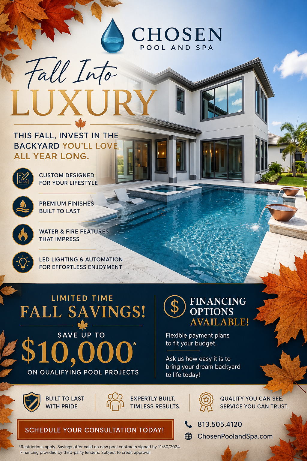 An advertisement for Chosen Pool and Spa featuring a modern house with a swimming pool, surrounded by fall leaves. The ad promotes luxury backyard pool projects with personalized design, durable finishes, water and fire features, LED lighting, and automation. It highlights fall savings of up to $10,000, flexible financing options, and encourages scheduling a consultation.