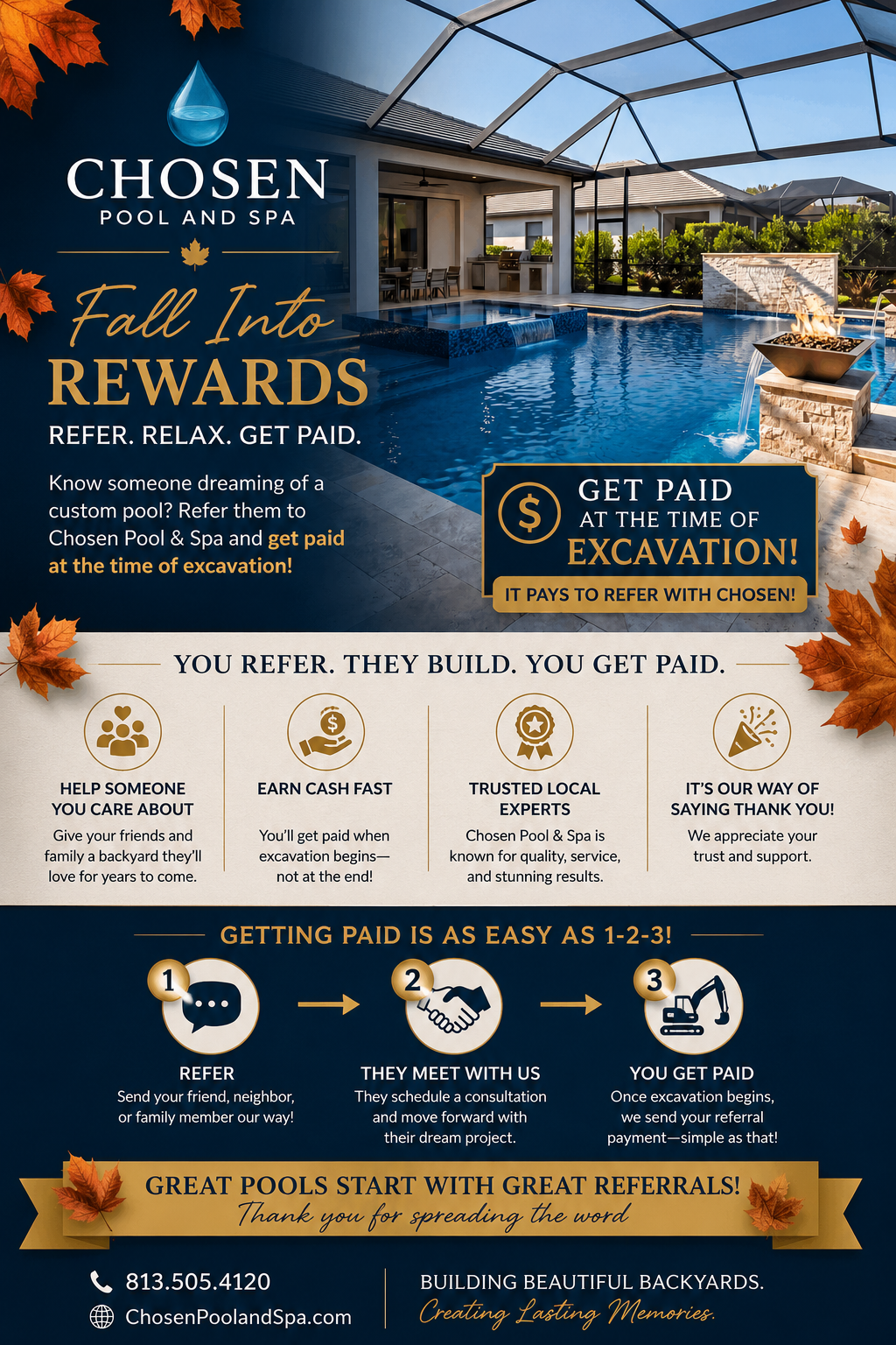 Promotional flyer for Chosen Pool and Spa featuring a backyard swimming pool with an outdoor fire feature. The flyer promotes a referral program where customers are paid at the time of excavation for referring friends or family who want a custom pool. It highlights benefits such as helping loved ones, earning cash fast, trusting local experts, and expressing gratitude. The process includes referring someone, meeting with the company, and getting paid once excavation begins. Contact details and company slogan are at the bottom.