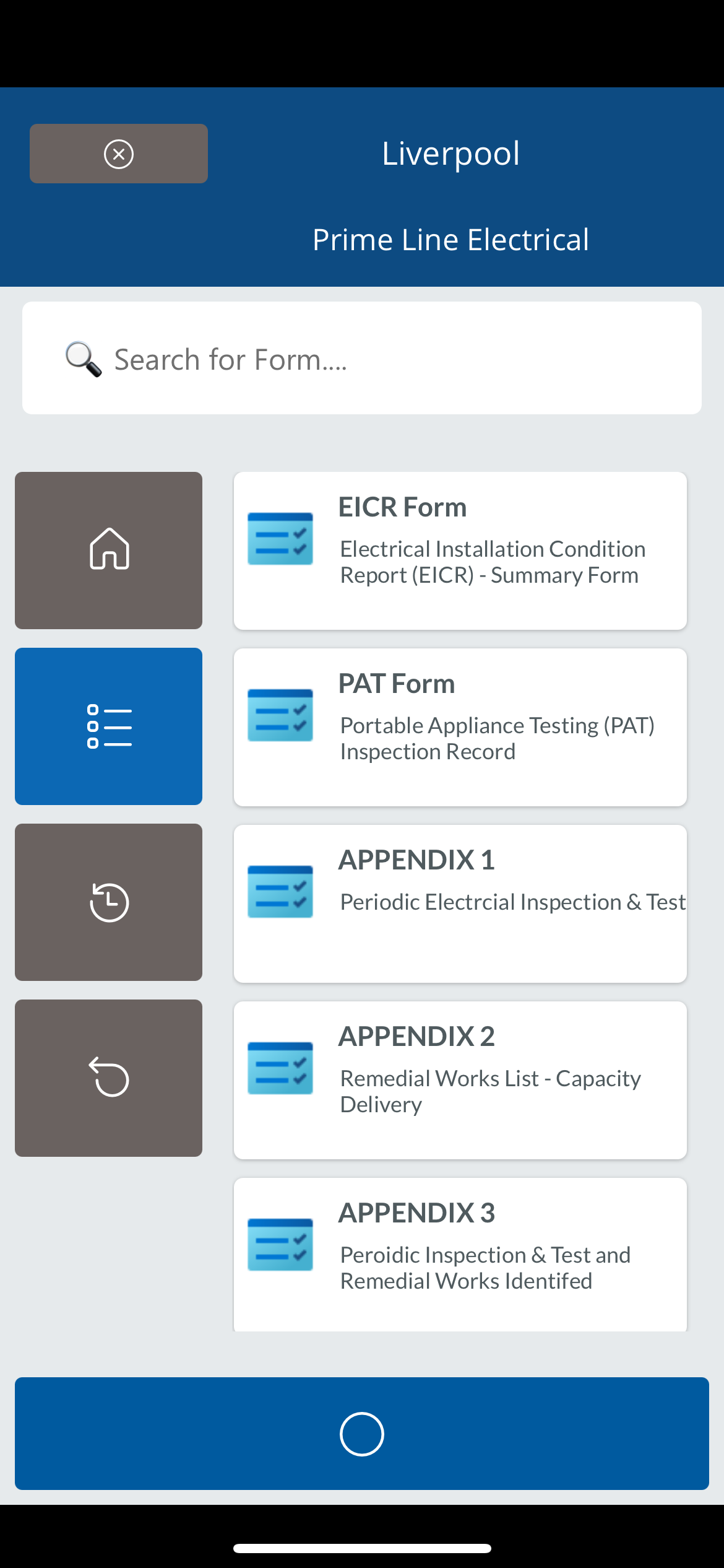 The apps home screen. End users can filter the list of forms displayed through using the search bar. The visibility navigation pane on the right hand side can be set by clicking the blue button displayed at the bottom of the screen.