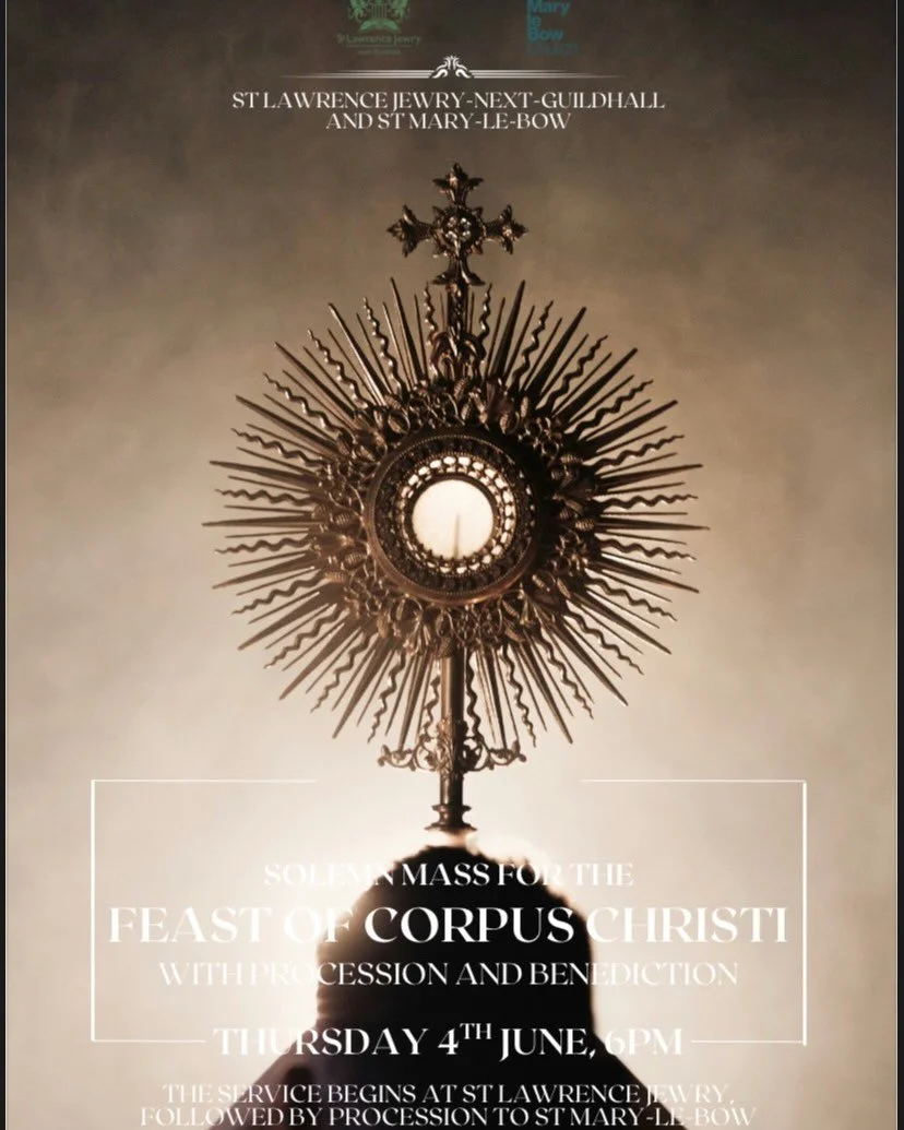 This Thursday - 4th June - Corpus Christi: give thanks for The Holy Eucharist! 0830-0855 at St Giles&rsquo; &amp; 1800 at St Lawrence Jewry with procession down Cheapside to St Mary Le Bow &hellip; come one, come all!