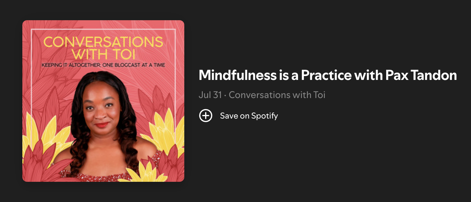 Conversations with Toi- Mindfulness is a Practice