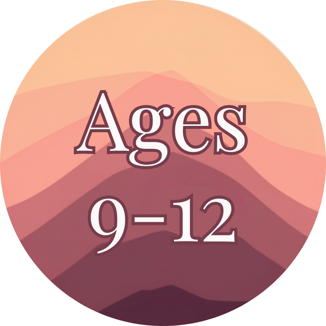 Ages 9-12