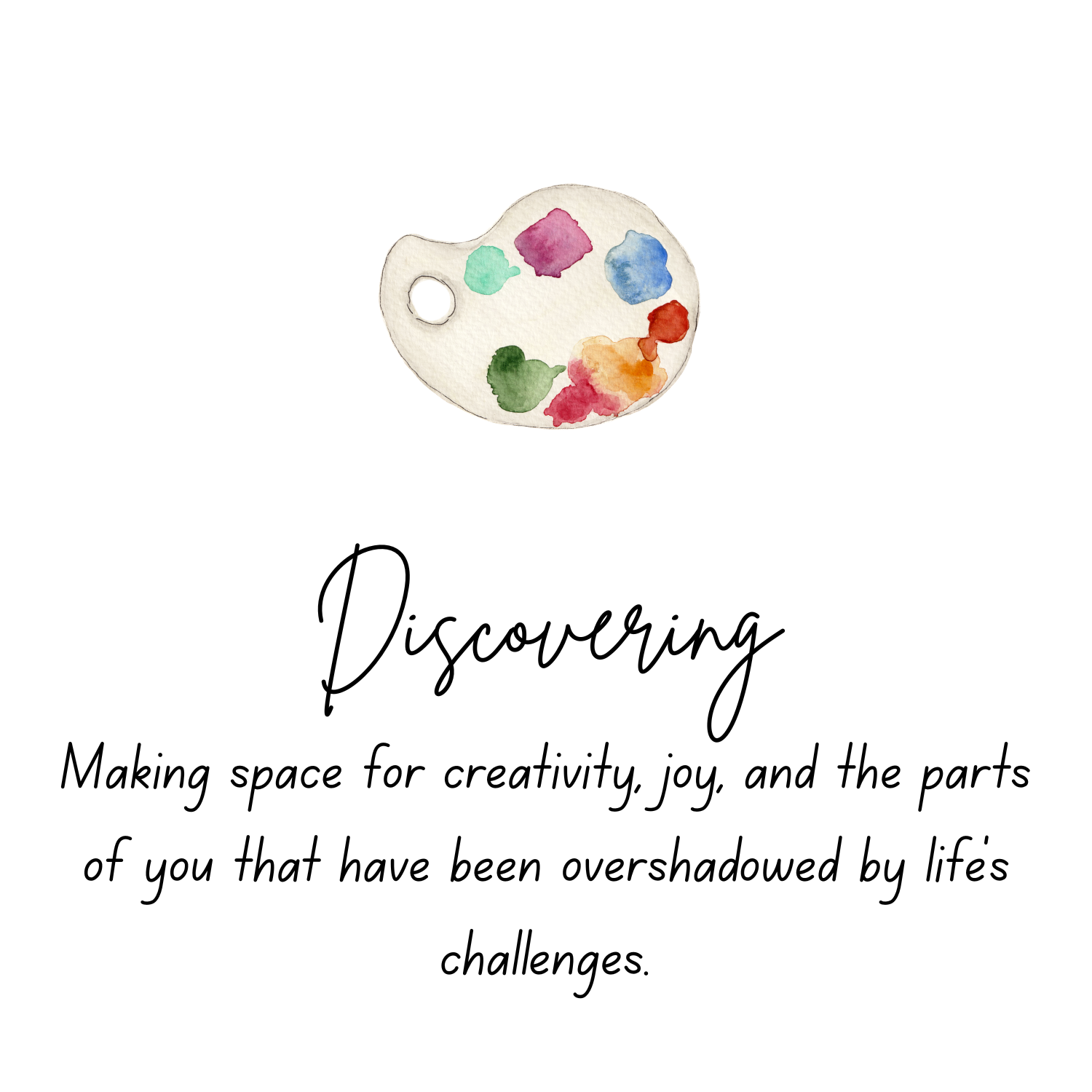 Watercolor illustration of an artist's palette with colorful paint splotches, accompanied by the word "Discovering" and a quote about creativity and overcoming life's challenges.